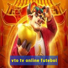 vto tv online futebol